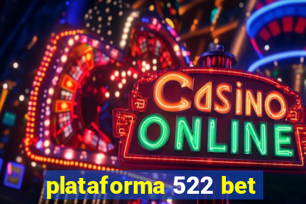 plataforma 522 bet